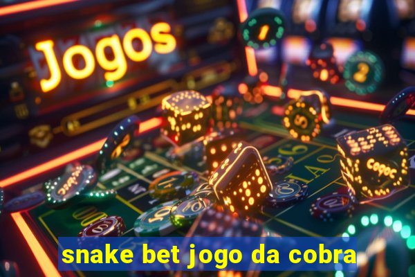 snake bet jogo da cobra